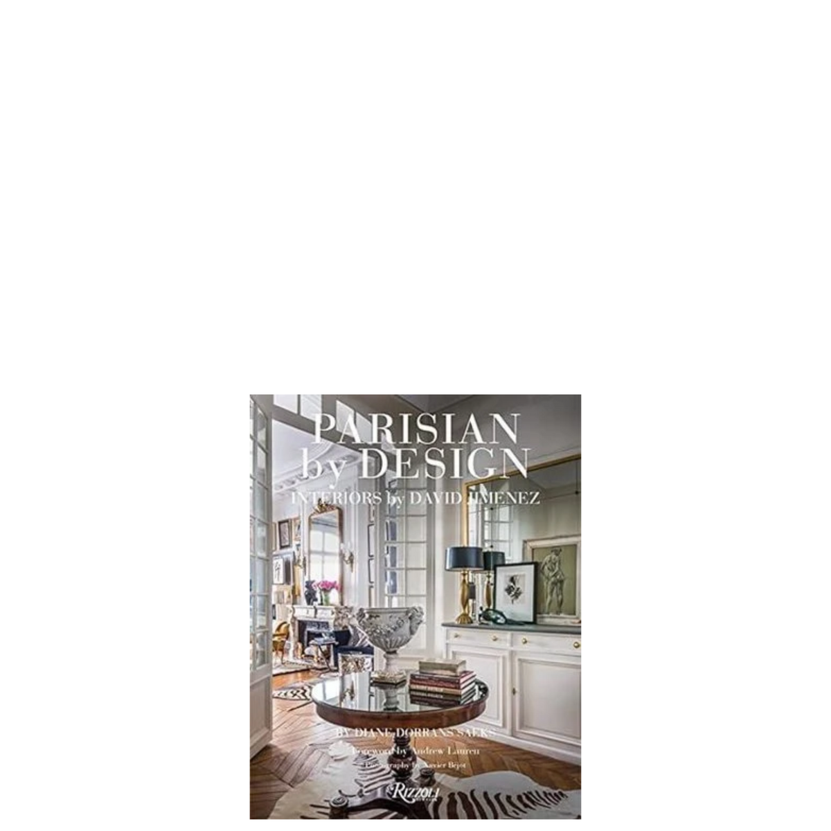 PARISIAN BY DESIGN: INTERIORS BY DAVID JIMENEZ / KİTAP